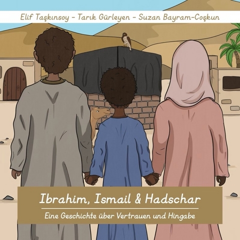 Ibrahim, Ismail & Hadschar - Elif Taskinsoy