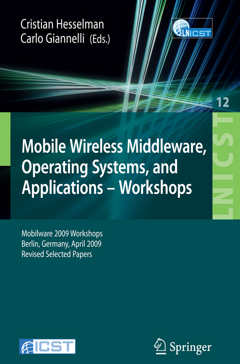 Mobile Wireless Middleware, Operating Systems and Applications -  Cristian Hesselman,  Carlo Giannelli