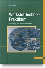 Werkstofftechnik-Praktikum - Frank Hahn