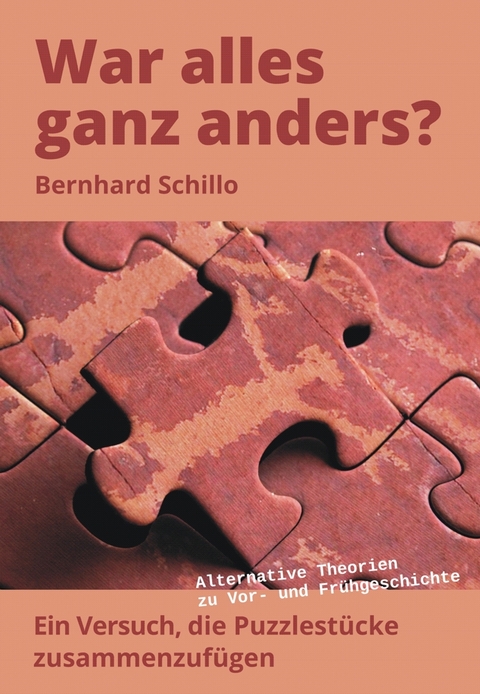 War alles ganz anders? - Bernhard Schillo