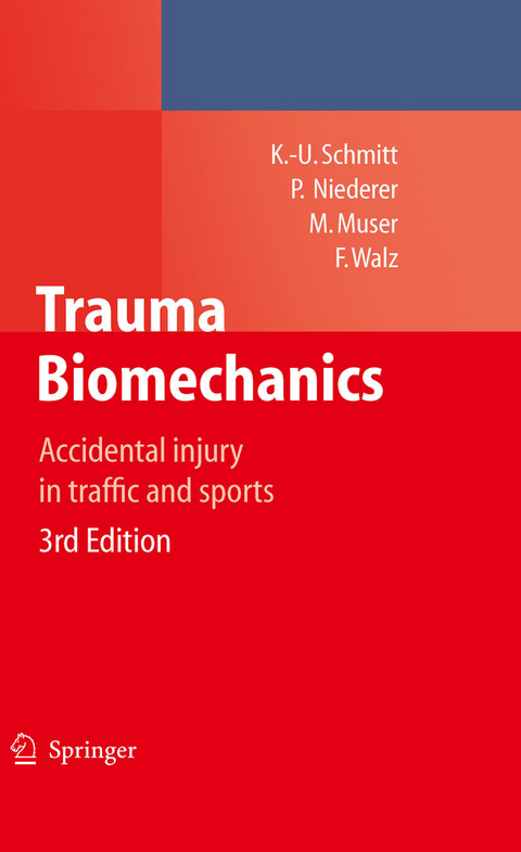 Trauma Biomechanics - Kai-Uwe Schmitt, Peter F. Niederer, Markus H. Muser, Felix Walz