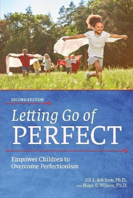 Letting Go of Perfect - Jill L. Adelson, Hope E. Wilson