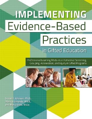 Implementing Evidence-Based Practices in Gifted Education - Susan Johnsen, Monica Simonds, Marcy Voss