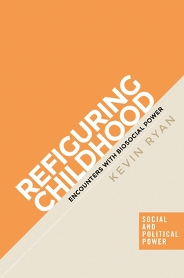 Refiguring Childhood - Kevin Ryan