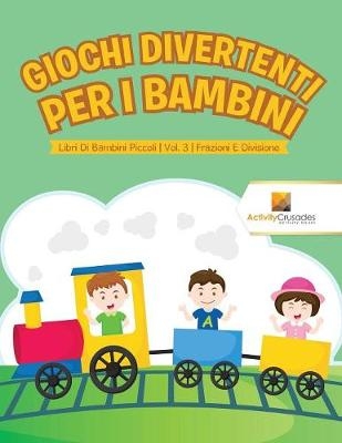 Giochi Divertenti Per I Bambini -  Activity Crusades