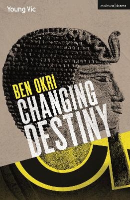 Changing Destiny - Ben Okri