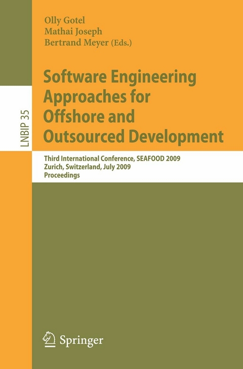 Software Engineering Approaches for Offshore and Outsourced Development -  Will Aalst,  John Mylopoulos,  Norman M. Sadeh,  Michael J. Shaw,  Clemens Szyperski,  Olly Gotel,  MATHAI