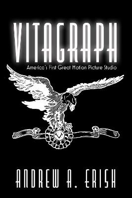 Vitagraph - Andrew A Erish