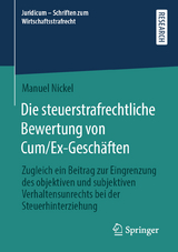 Die steuerstrafrechtliche Bewertung von Cum/Ex-Geschäften - Manuel Nickel