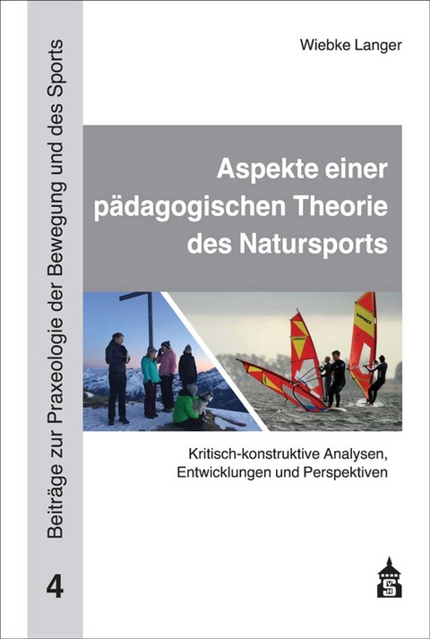 Aspekte einer pädagogischen Theorie des Natursports - Wiebke Langer