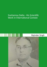 Snehamoy Datta - His Scientific Work in International Context - Singh Rajinder