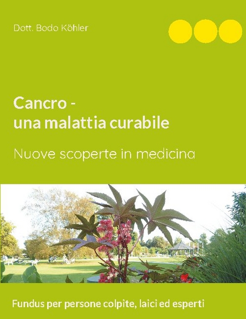 Cancro - una malattia curabile - Bodo Köhler