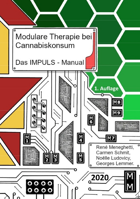 Modulare Therapie bei Cannabiskonsum - Das IMPULS-Manual - René Meneghetti, Carmen Schmit, Noëlle Ludovicy, Georges Lemmer