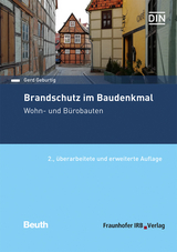 Brandschutz im Baudenkmal. Wohn- und Bürobauten - Geburtig, Gerd