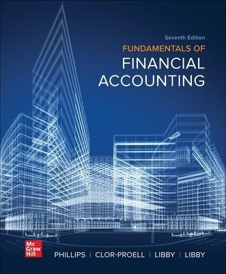 Fundamentals of Financial Accounting - Fred Phillips, Shana Clor-Proell, Robert Libby, Patricia Libby