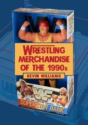 Wrestling Merchandise of the 1990s - Kevin Williams