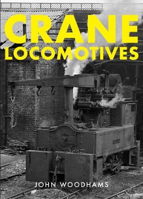 Crane Locomotives - John Woodhams