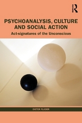 Psychoanalysis, Culture and Social Action - Dieter Flader