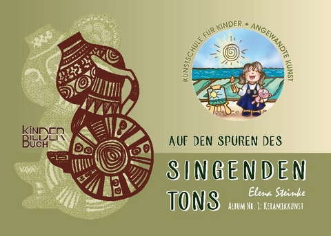 Auf den Spuren des singenden Tons - Elena Steinke