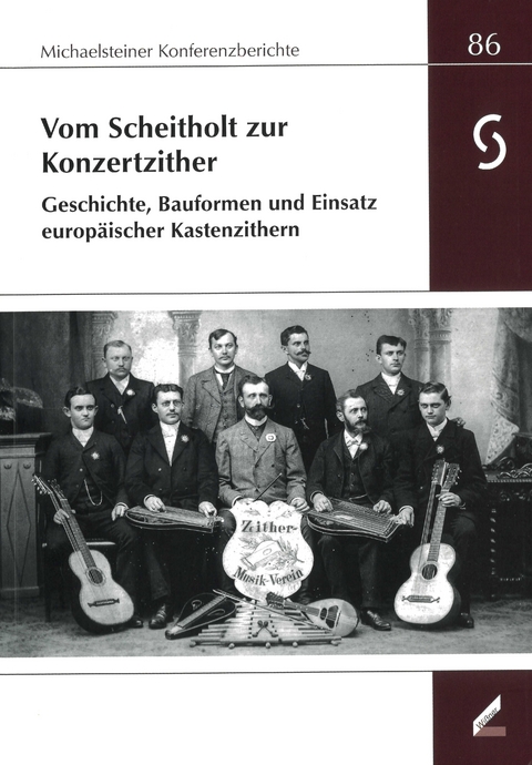 Vom Scheitholt zur Konzertzither : Geschichte, Bauformen und Einsatz europäischer Kastenzithern - 