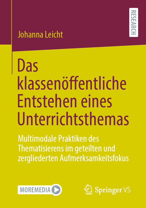 Das klassenöffentliche Entstehen eines Unterrichtsthemas - Johanna Leicht