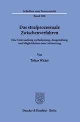 Das strafprozessuale Zwischenverfahren. - Tobias Wickel