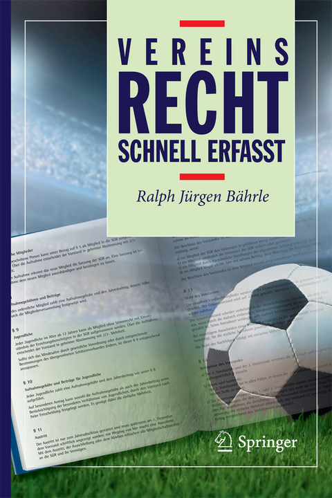 Vereinsrecht - Schnell erfasst -  Ralph Jürgen Bährle