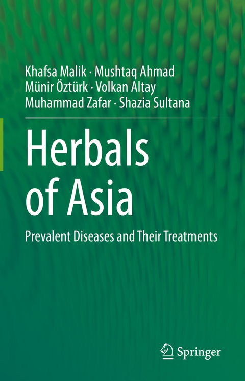 Herbals of Asia - Khafsa Malik, Mushtaq Ahmad, Münir Öztürk, Volkan Altay, Muhammad Zafar, Shazia Sultana