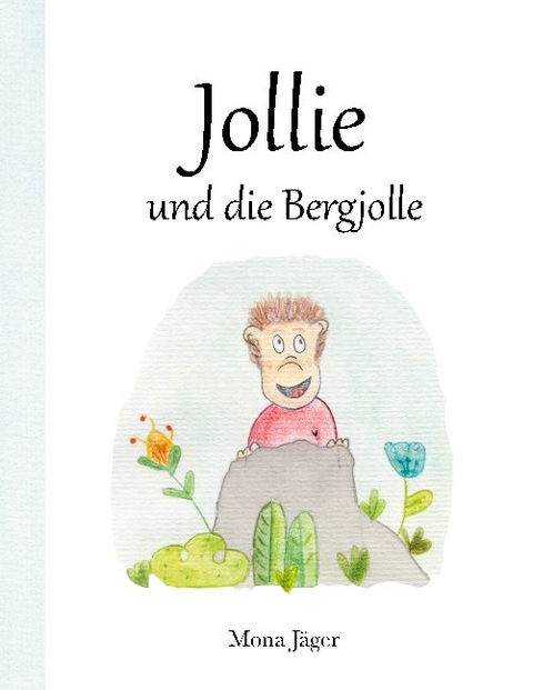 Jollie und die Bergjolle - Mona Jäger