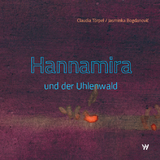 Hannamira und der Uhlenwald - Claudia Törpel, Jasminka Bogdanović