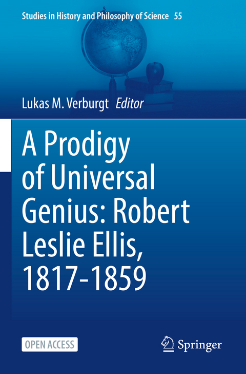 A Prodigy of Universal Genius: Robert Leslie Ellis, 1817-1859 - 