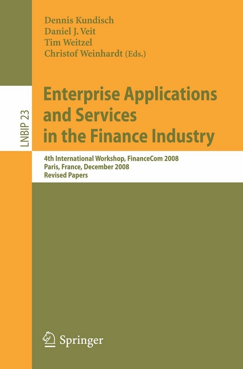 Enterprise Applications and Services in the Finance Industry -  Will Aalst,  John Mylopoulos,  Norman M. Sadeh,  Michael J. Shaw,  Clemens Szyperski,  Dennis Kundisch,  D