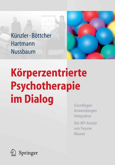 Körperzentrierte Psychotherapie im Dialog - 