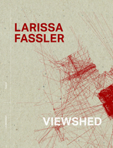 Viewshed - Larissa Fassler