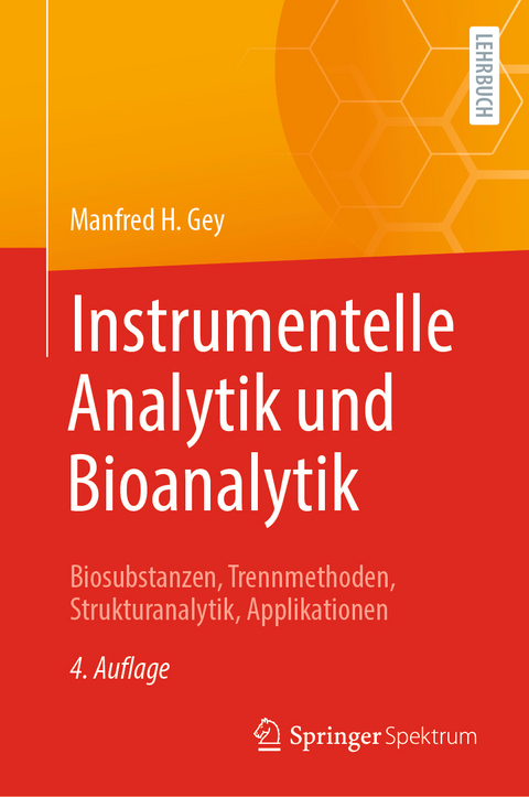 Instrumentelle Analytik und Bioanalytik - Manfred H. Gey