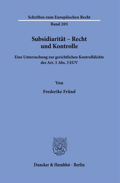 Subsidiarität – Recht und Kontrolle. - Frederike Fründ