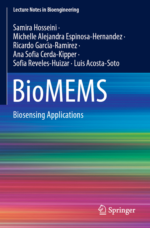 BioMEMS - Samira Hosseini, Michelle Alejandra Espinosa-Hernandez, Ricardo Garcia-Ramirez, Ana Sofia Cerda-Kipper, Sofia Reveles-Huizar