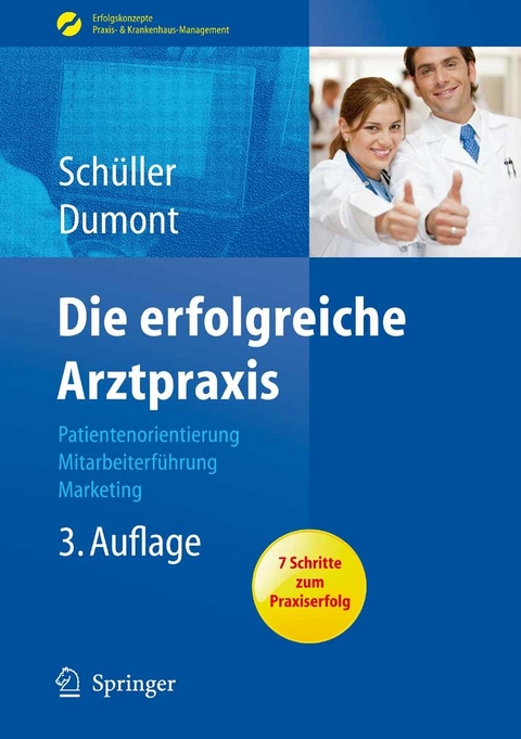 Die erfolgreiche Arztpraxis - Anne M. Schüller, Monika Dumont