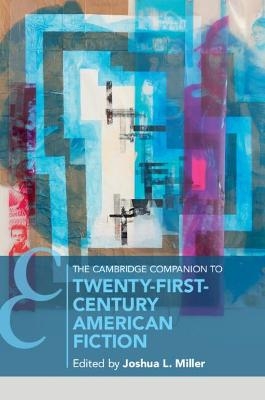 The Cambridge Companion to Twenty-First Century American Fiction - 