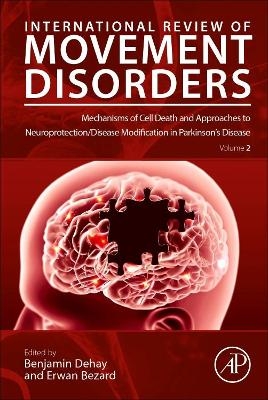 Mechanisms of Cell Death and Approaches to Neuroprotection/Disease Modification in Parkinson’s Disease - 