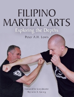 Filipino Martial Arts - Peter A.H. Lewis