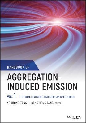 Handbook of Aggregation-Induced Emission, Volume 1 - 