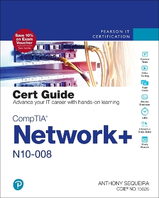 CompTIA Network+ N10-008 Cert Guide - Anthony Sequeira