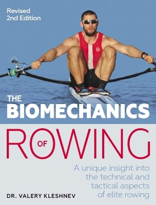 The Biomechanics of Rowing - Valery Kleshnev