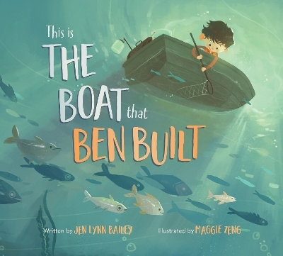 This is the Boat That Ben Built - Jen Lynn Bailey