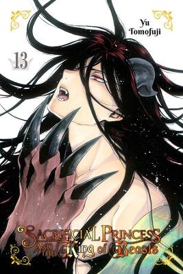 Sacrificial Princess and the King of Beasts, Vol. 13 - Yu Tomofuji