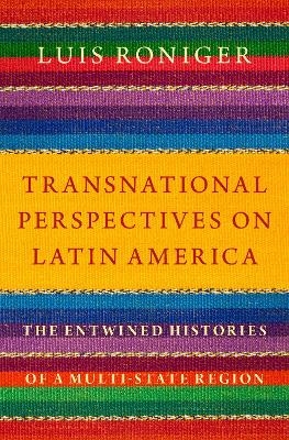 Transnational Perspectives on Latin America - Luis Roniger