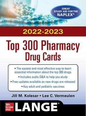 McGraw Hill's 2022/2023 Top 300 Pharmacy Drug Cards - Jill Kolesar, Lee C. Vermeulen