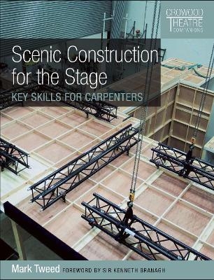 Scenic Construction for the Stage - Mark Tweed