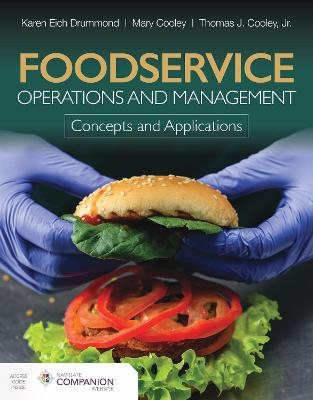 Foodservice Operations and Management: Concepts and Applications - Karen Eich Drummond, Mary Cooley, Thomas J. Cooley